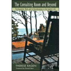 The Consulting Room and Beyond The Consulting Room and Beyond