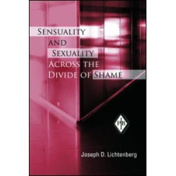 Sensuality and Sexuality Across the Divide of Shame