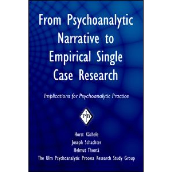 From Psychoanalytic Narrative to Empirical Single Case Research