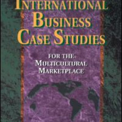 International Business Case Studies For the Multicultural Marketplace International Business Case Studies For the Multicultural Marketplace