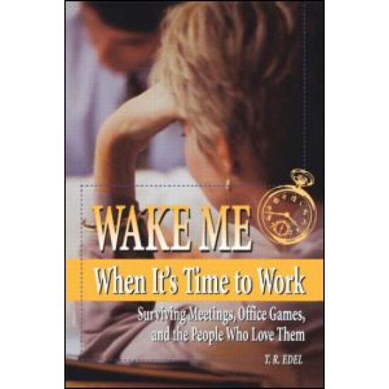 Wake Me When It's Time to Work