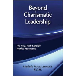 Beyond Charismatic Leadership Beyond Charismatic Leadership