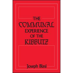 The Communal Experience of the Kibbutz The Communal Experience of the Kibbutz