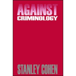 Against Criminology Against Criminology