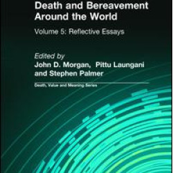 Death and Bereavement Around the World Death and Bereavement Around the World