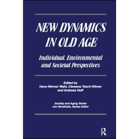 New Dynamics in Old Age New Dynamics in Old Age