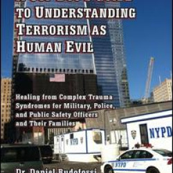 A Cop Doc's Guide to Understanding Terrorism as Human Evil