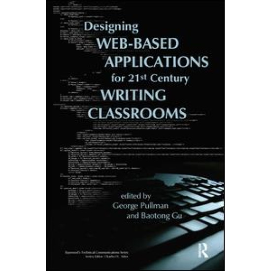 Designing Web-Based Applications for 21st Century Writing Classrooms