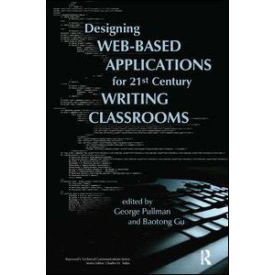 Designing Web-Based Applications for 21st Century Writing Classrooms