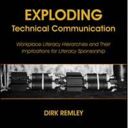 Exploding Technical Communication
