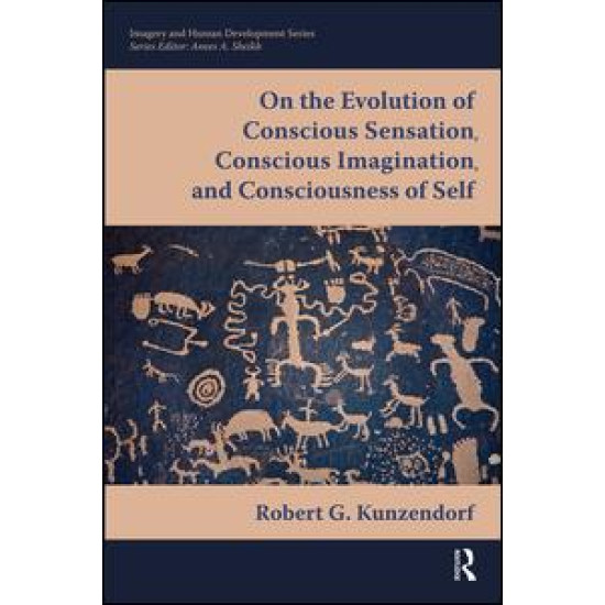 On the Evolution of Conscious Sensation, Conscious Imagination, and Consciousness of Self