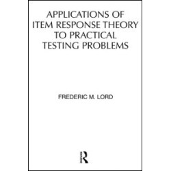 Applications of Item Response Theory To Practical Testing Problems