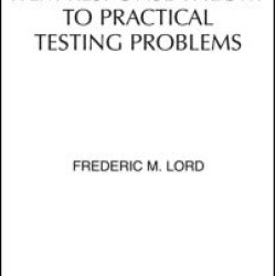 Applications of Item Response Theory To Practical Testing Problems