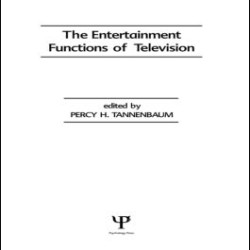The Entertainment Functions of Television The Entertainment Functions of Television