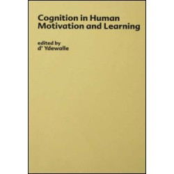 Cognition in Human Motivation and Learning Cognition in Human Motivation and Learning