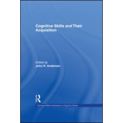 Cognitive Skills and Their Acquisition Cognitive Skills and Their Acquisition