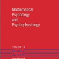 Mathematical Psychology and Psychophysiology Mathematical Psychology and Psychophysiology