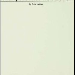 The Psychology of Interpersonal Relations The Psychology of Interpersonal Relations