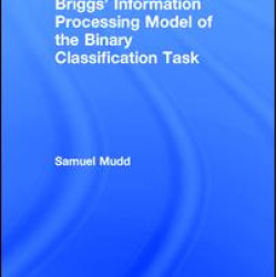 Briggs' Information Processing Model of the Binary Classification Task