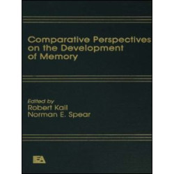 Comparative Perspectives on the Development of Memory Comparative Perspectives on the Development of Memory