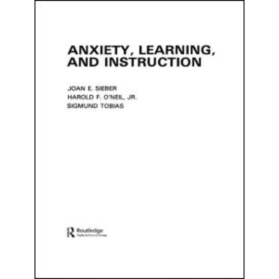 Anxiety, Learning, and Instruction Anxiety, Learning, and Instruction