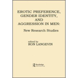 Erotic Preference, Gender Identity, and Aggression in Men Erotic Preference, Gender Identity, and Aggression in Men