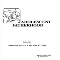 Adolescent Fatherhood Adolescent Fatherhood