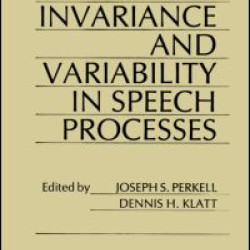 invariance and Variability in Speech Processes invariance and Variability in Speech Processes