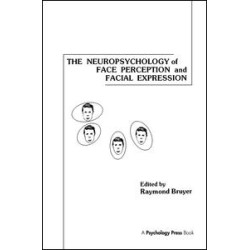 The Neuropsychology of Face Perception and Facial Expression