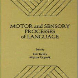Motor and Sensory Processes of Language