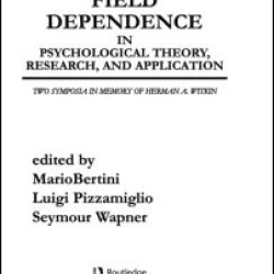 Field Dependence in Psychological Theory, Research and Application
