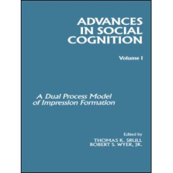 Advances in Social Cognition, Volume I Advances in Social Cognition, Volume I