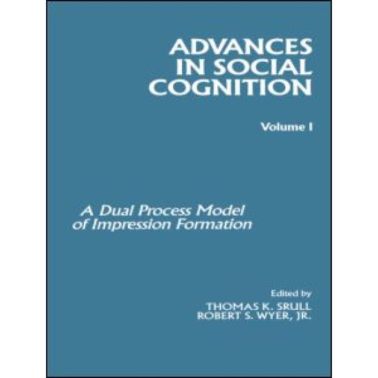 Advances in Social Cognition, Volume I Advances in Social Cognition, Volume I