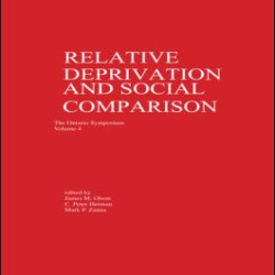 Relative Deprivation and Social Comparison Relative Deprivation and Social Comparison