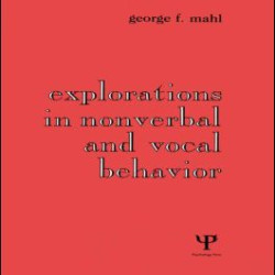 Explorations in Nonverbal and Vocal Behavior Explorations in Nonverbal and Vocal Behavior