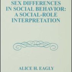 Sex Differences in Social Behavior Sex Differences in Social Behavior