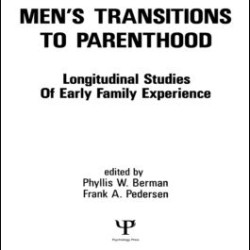 Men's Transitions To Parenthood Men's Transitions To Parenthood