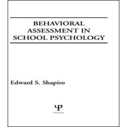 Behavioral Assessment in School Psychology Behavioral Assessment in School Psychology