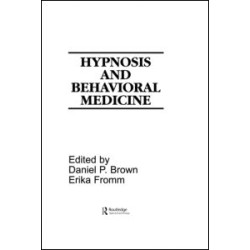 Hypnosis and Behavioral Medicine Hypnosis and Behavioral Medicine