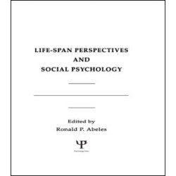 Life-span Perspectives and Social Psychology Life-span Perspectives and Social Psychology