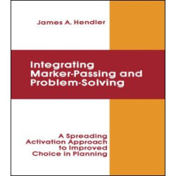integrating Marker Passing and Problem Solving integrating Marker Passing and Problem Solving