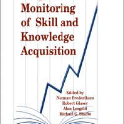 Diagnostic Monitoring of Skill and Knowledge Acquisition Diagnostic Monitoring of Skill and Knowledge Acquisition