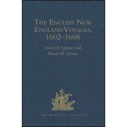 The English New England Voyages, 1602–1608 The English New England Voyages, 1602–1608
