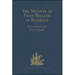 The Mission of Friar William of Rubruck The Mission of Friar William of Rubruck