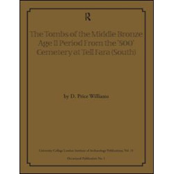 The Tombs of the Middle Bronze Age II Period From the ‘500’ Cemetery at Tell Fara (South)