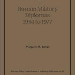 Roman Military Diplomas 1954 to 1977 Roman Military Diplomas 1954 to 1977