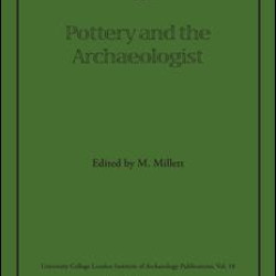 Pottery and the Archaeologist Pottery and the Archaeologist