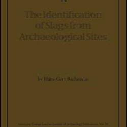 The Identification of Slags from Archaeological Sites