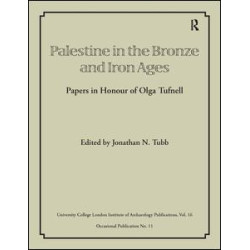Palestine in the Bronze and Iron Ages Palestine in the Bronze and Iron Ages