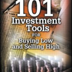 101 Investment Tools for Buying Low & Selling High 101 Investment Tools for Buying Low & Selling High